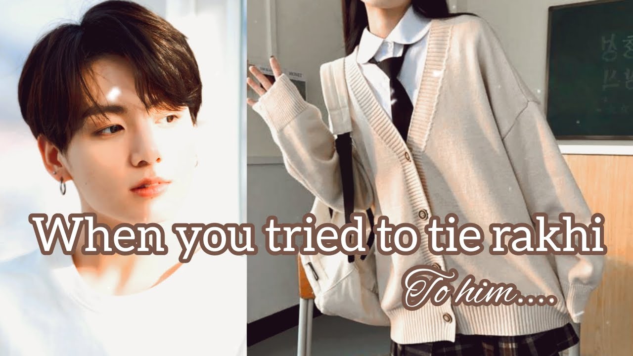 When you tried to tie a rakhi to him || Jeon Jungkook FF || #jungkookff #oneshot #funny