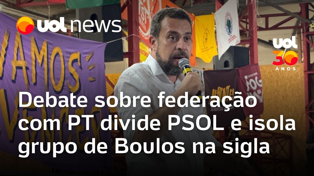 Debate sobre federa&ccedil;&atilde;o com PT divide PSOL e isola grupo de Boulos na sigla