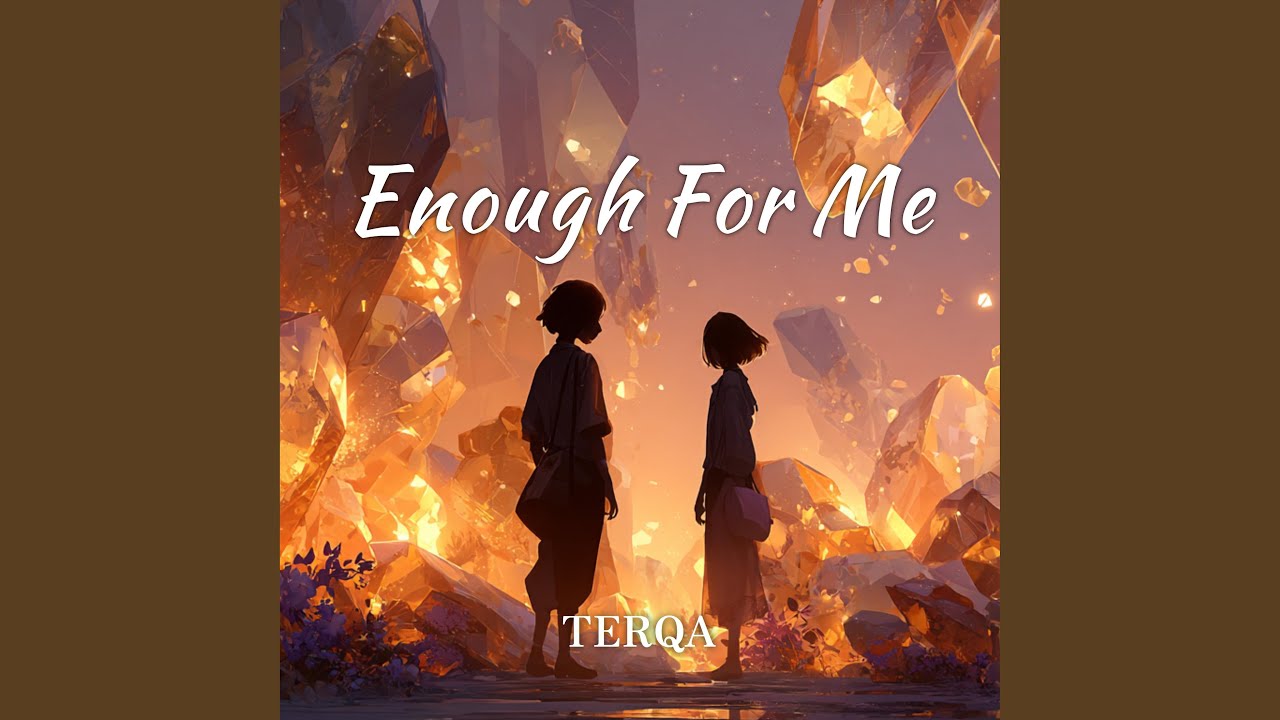 Enough For Me