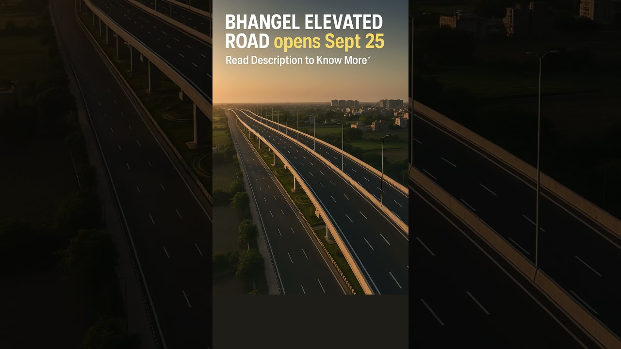 Bhangel Elevated Road Inauguration on Sept 25 | Noida&rsquo;s New 6-Lane Flyover 🏗️