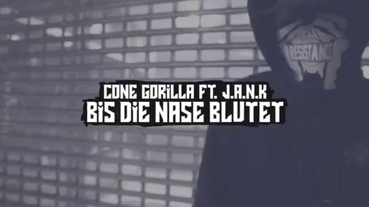 ConeGorilla ft. J.A.N.K - Bis die Nase blutet ( Offizielles Video)