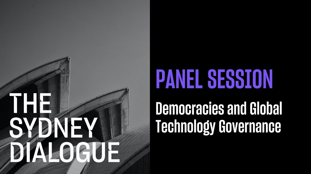 The Sydney Dialogue - Democracies and Global Technology Governance