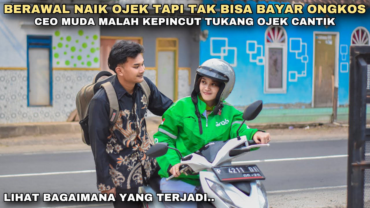IKHLAS TAK DIBAYAR SAAT MEMBAWA PENUMPANG, CEO MUDA INI MALAH KEPINCUT TUKANG OJEK CANTIK!! ternyata
