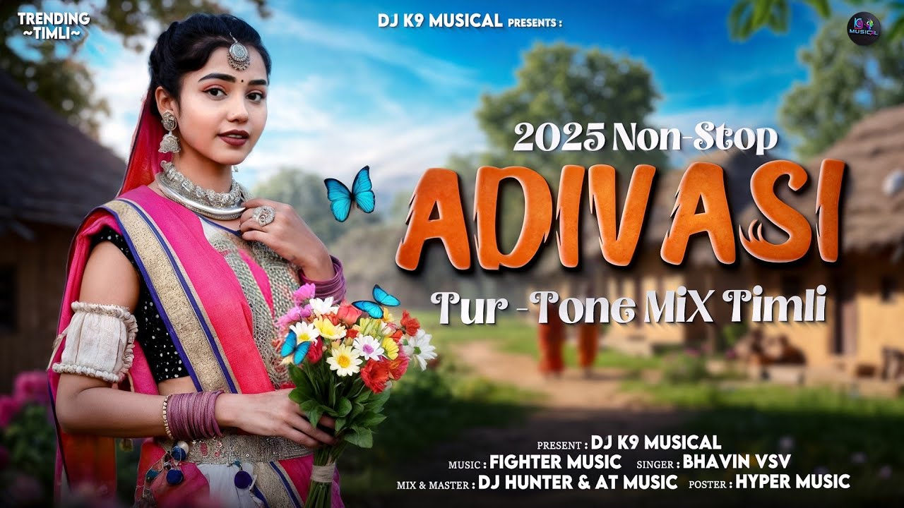 2025 NONSTOP ADIVASI TIMLI || TUR TONE MIX NONSTOP TIMLI 2025 || DJ K9 MUSICAL 