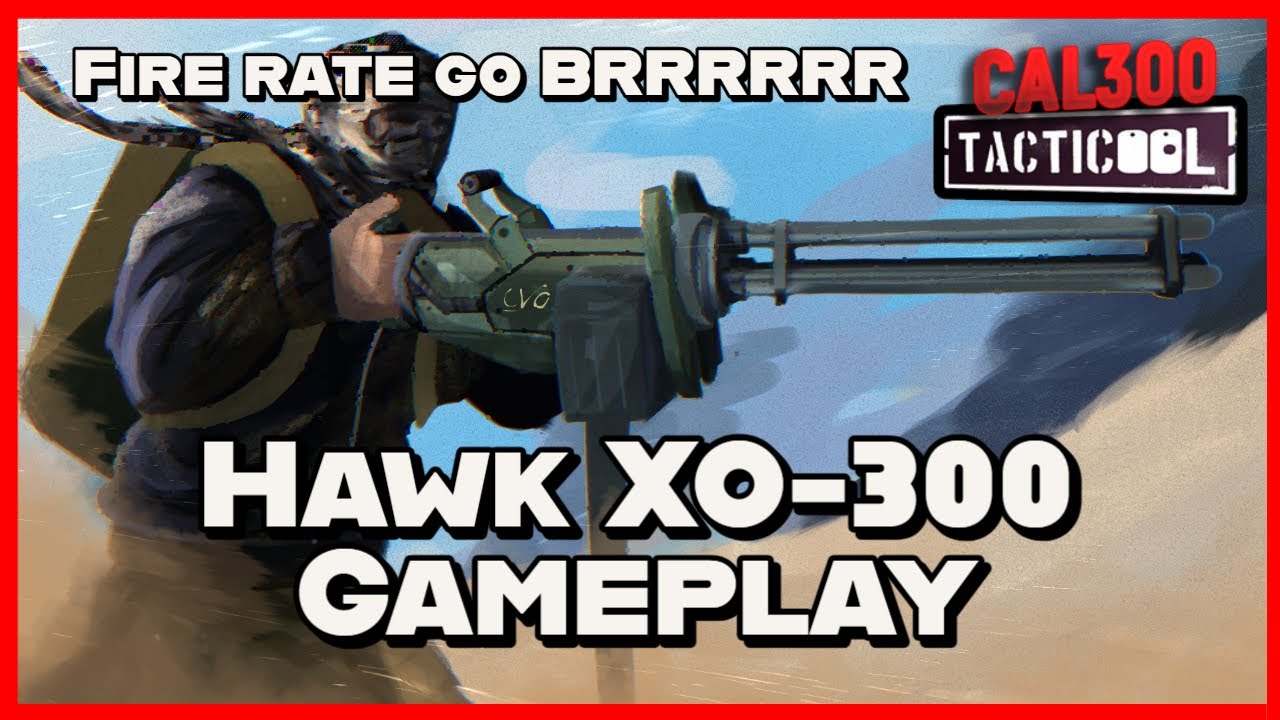 TACTICOOL: Hawk XO-300 Gameplay