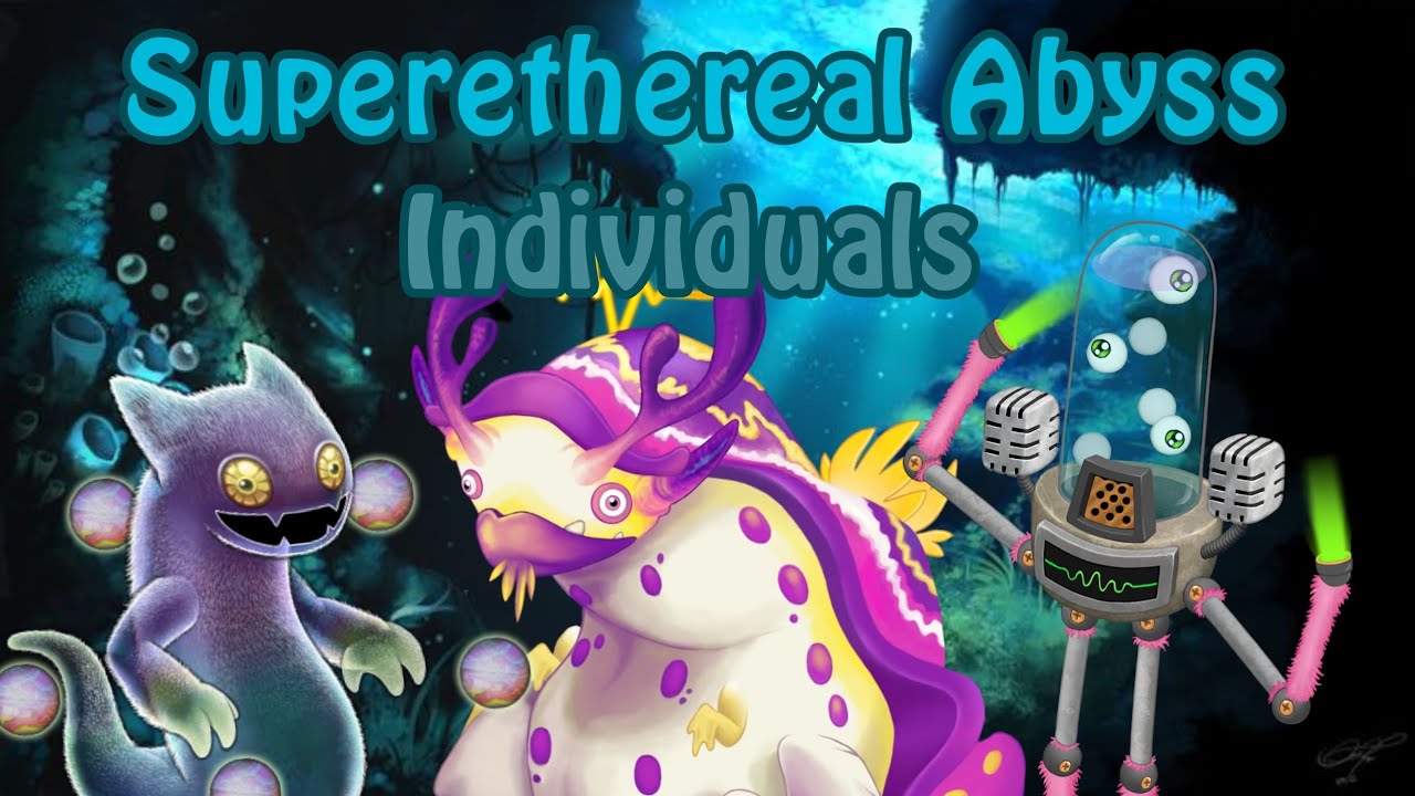 My Singing Monsters - Superethereal Abyss (Individuals)