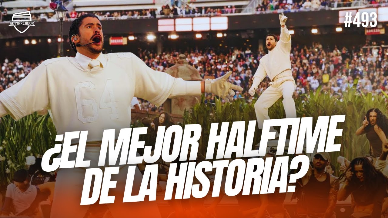 BAD BUNNY ROMPIÓ EN EL HALFTIME DEL SUPERBOWL ¿EL MEJOR DE LA HISTORIA? | EL MARCADOR TV #493