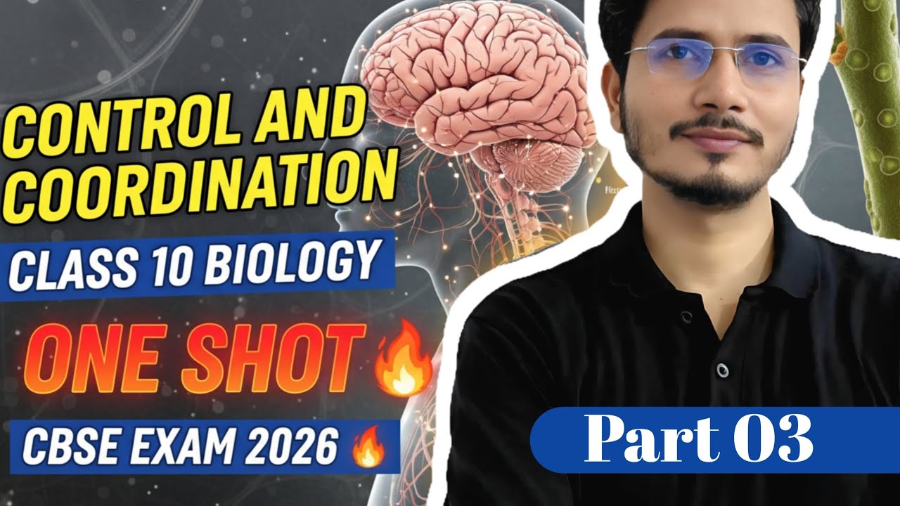 🔥Control and Coordination Class 10th One Shot | Part 03 CBSE Exam 2026 #cbseclass10th #science10th