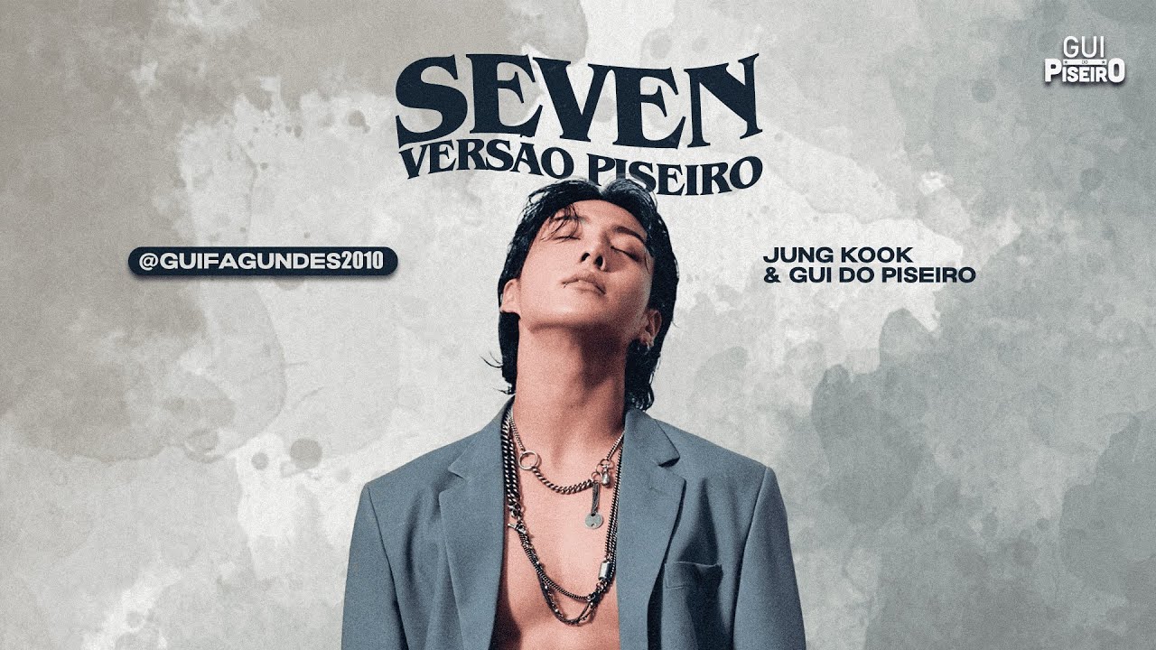 Jung Kook - Seven (VERSÃO PISEIRO)