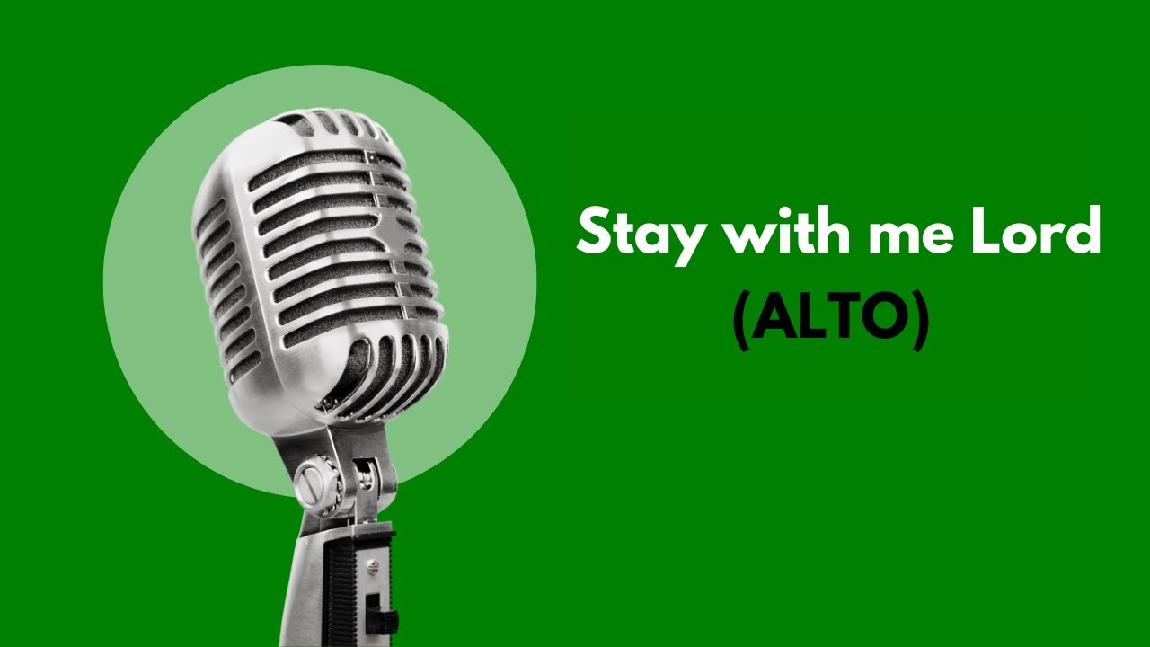 Stay with me Lord (Alto)