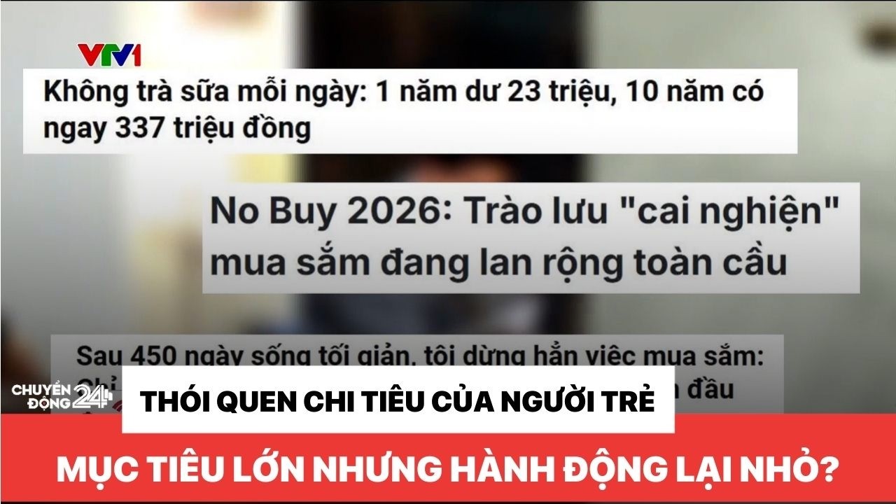 Thói quen chi tiêu của người trẻ: Mục tiêu lớn nhưng hành động lại nhỏ?