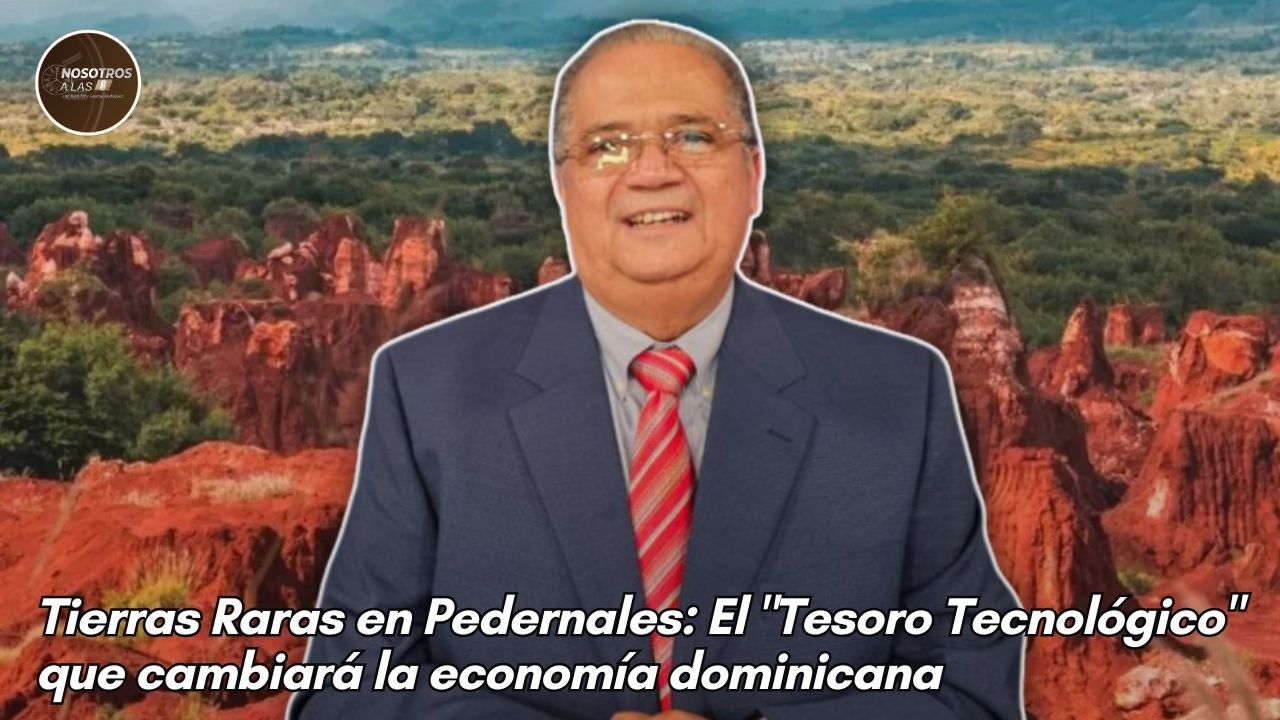 Tierras Raras en Pedernales: El 