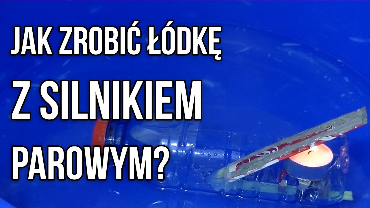 Jak zrobić Ł&oacute;dkę z Prostym Silnikiem Parowym? - ArtekDIY