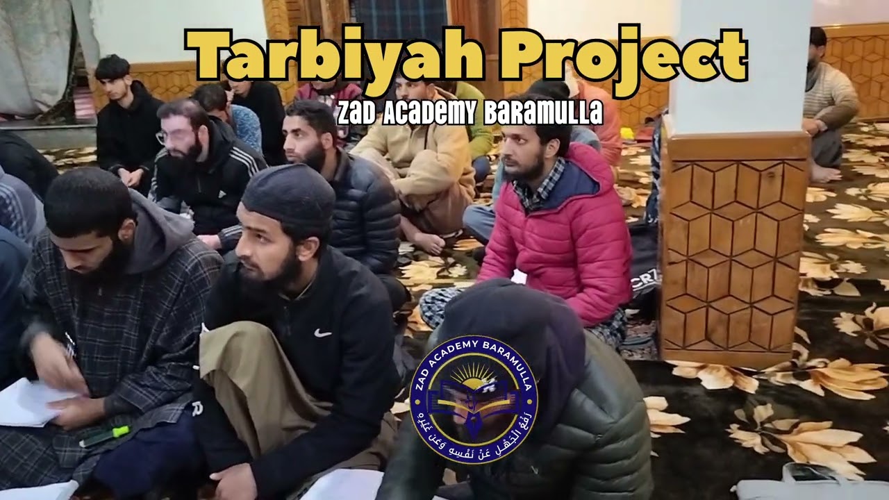 TARBIYAH PROJECT || Br. Mohsin Malik || @zadacademybaramulla