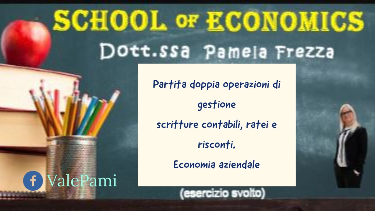 Partita doppia operazioni di gestione scritture contabili, ratei e risconti. Economia aziendale