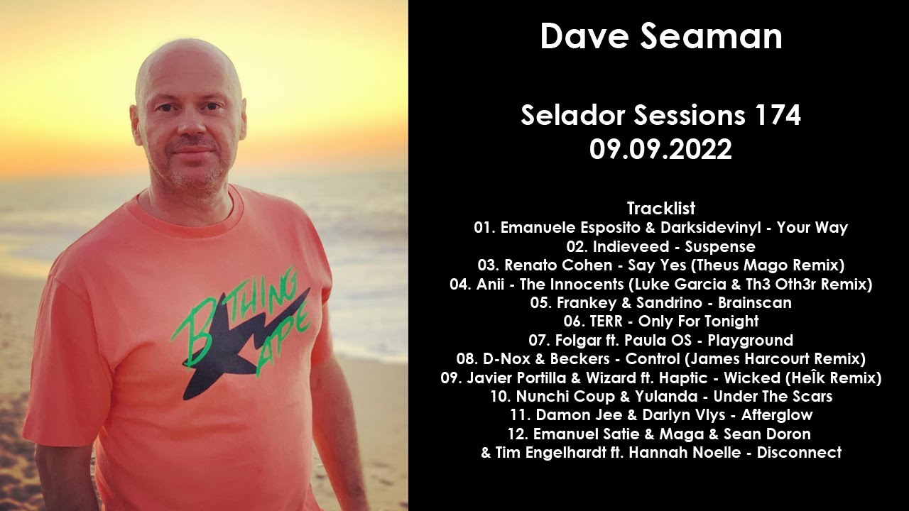 DAVE SEAMAN (UK) @ Selador Sessions 174 09.09.2022