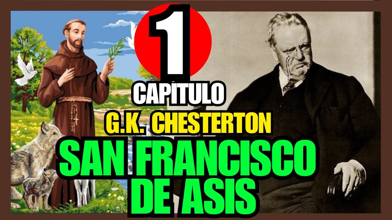 🔴🔴 EP 01 La VIDA de SAN FRANCISCO de ASIS por G.K. CHESTERTON