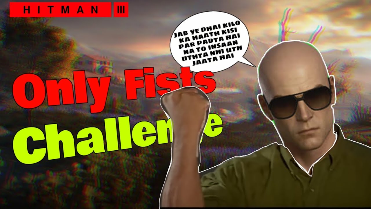 Playing Hitman 3 but without any WEAPONS ?!