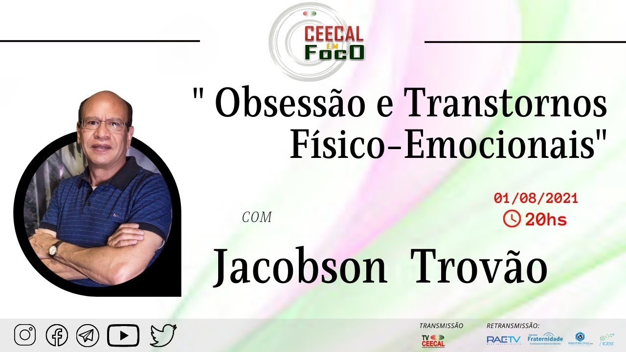 Obsessão e Transtornos Físicos-Emocionais - Jacobson Trovão