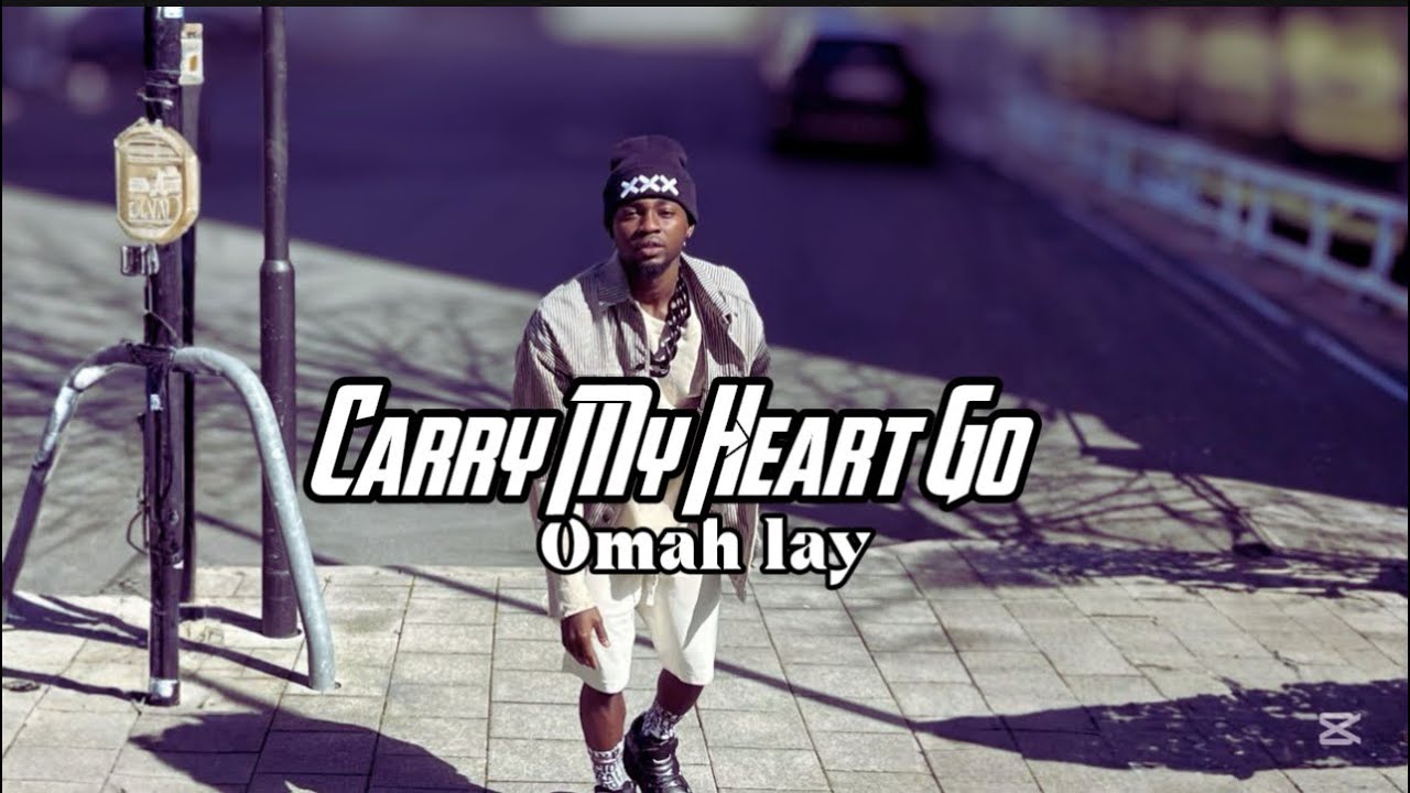 Omah Lay - Carry My Heart Go 