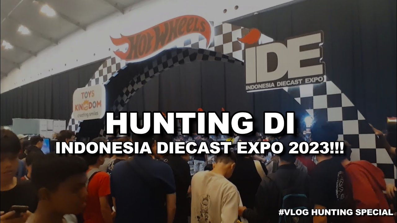 HUNTING DI INDONESIA DIECAST EXPO 2023 PAMERAN MAINAN TERBESAR DI INDONESIA!! BORONG BANYAK DIECAST!