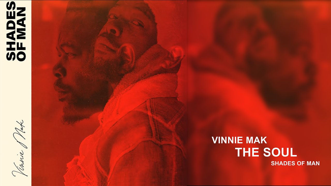 Vinnie Mak - The Soul | Shades of Man