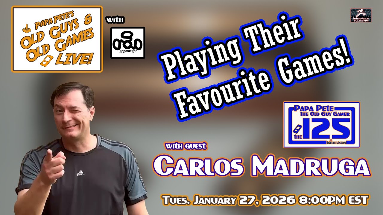 "Playing Their Favourite Games" with Carlos Madruga - Papa Pete's Old Guys & Old Games LIVE!!!