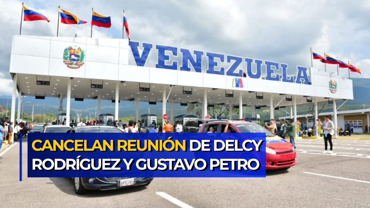 Cobertura Especial: Los detalles detrás de la cancelación del encuentro Rodríguez-Petro