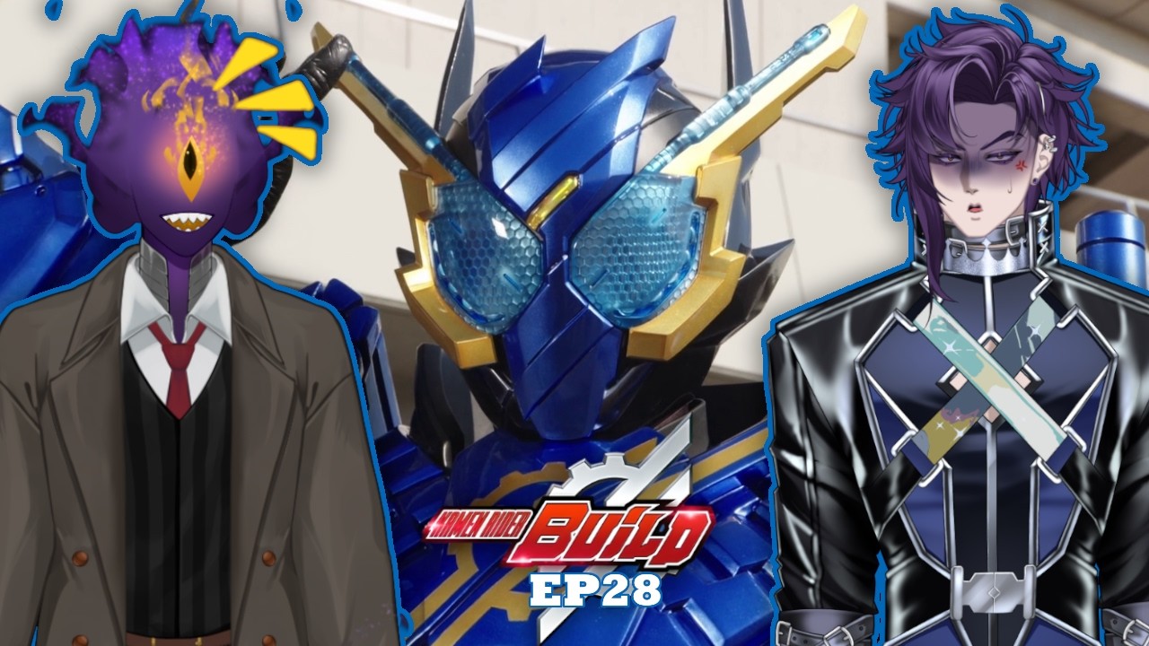 Vtubers React to Kamen Rider Build: Episode 28