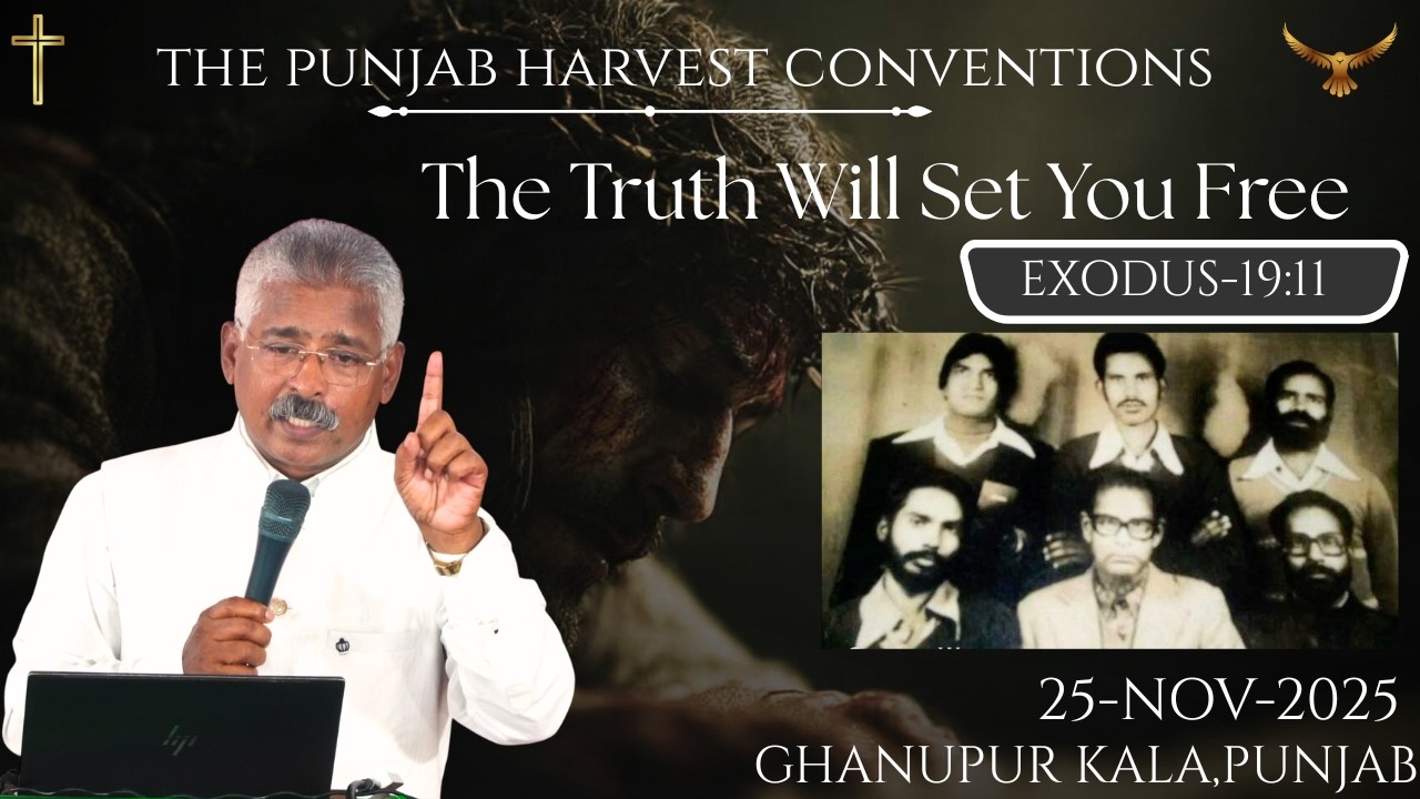 THE TRUTH WILL SET YOU FREE || EXODUS-19:11 || 25-NOV-2025 || GHANUPUR KALA,PUNJAB ||