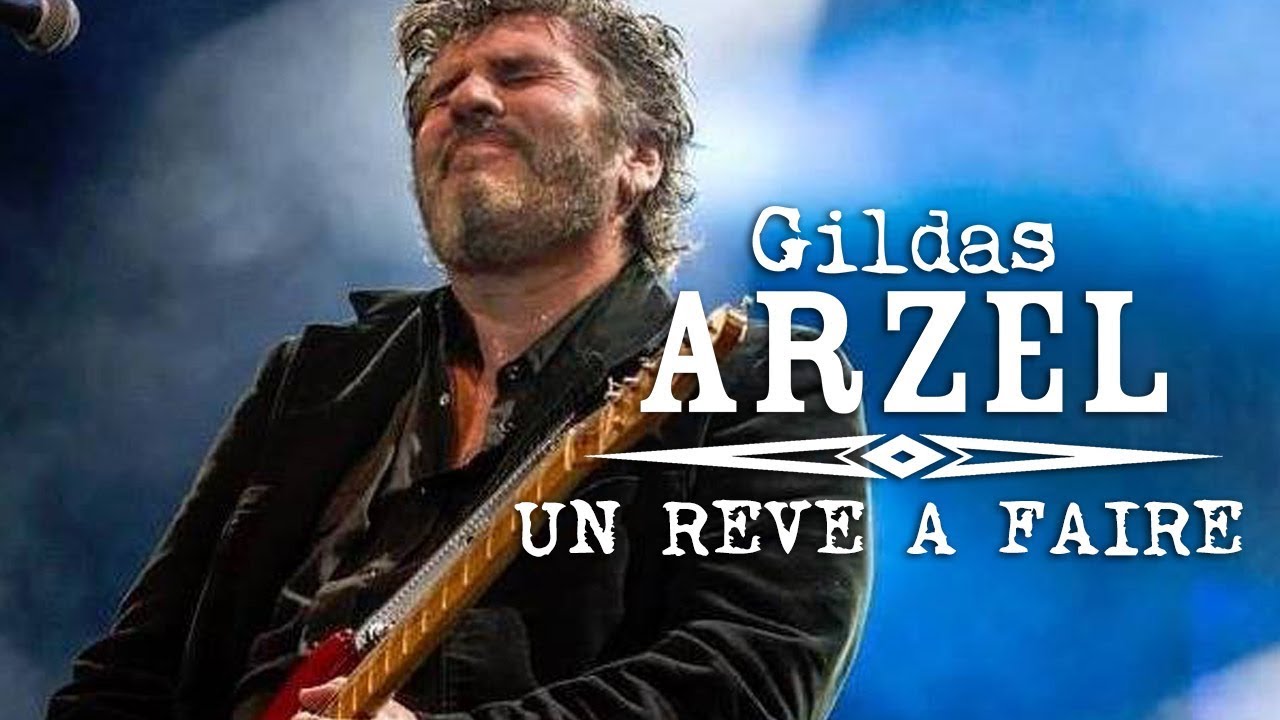 Gildas Arzel - Un rêve à faire - ft Erik Sitbon & The Ghost Band