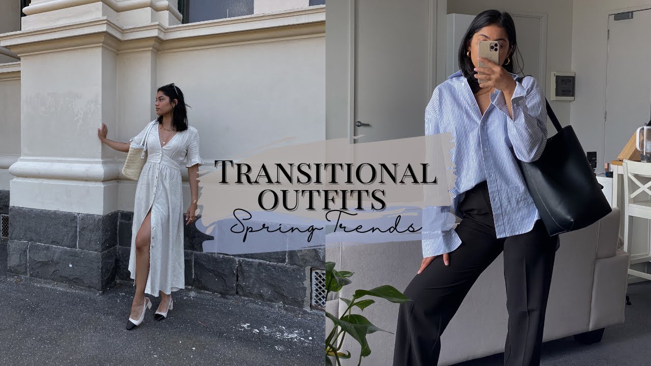 6 Transitional Outfits (Spring Trends)