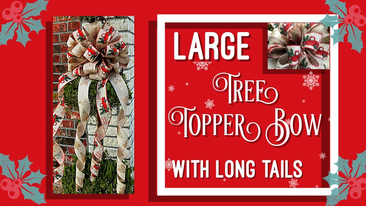 TREE TOPPER BOW. 2 Ribbon Large Tree Topper bow with Long Tails. 2020 Christmas tree topper Bow diy