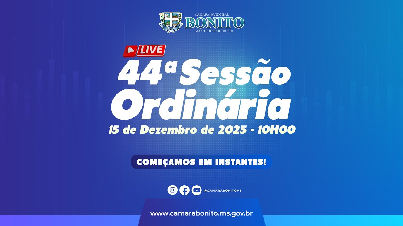 44ª Sessão Ordinária 15 de Dezembro de 2025 - 10H00