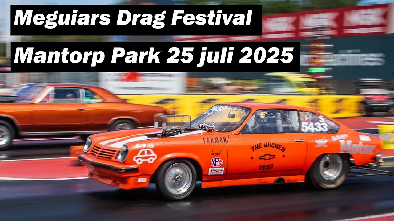 Meguiars Drag Festival Mantorp Park 24 juli 2025