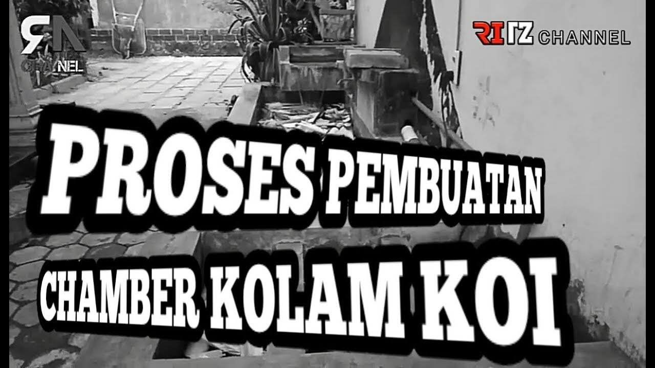 Proses Pembuatan Chamber Kolam Koi