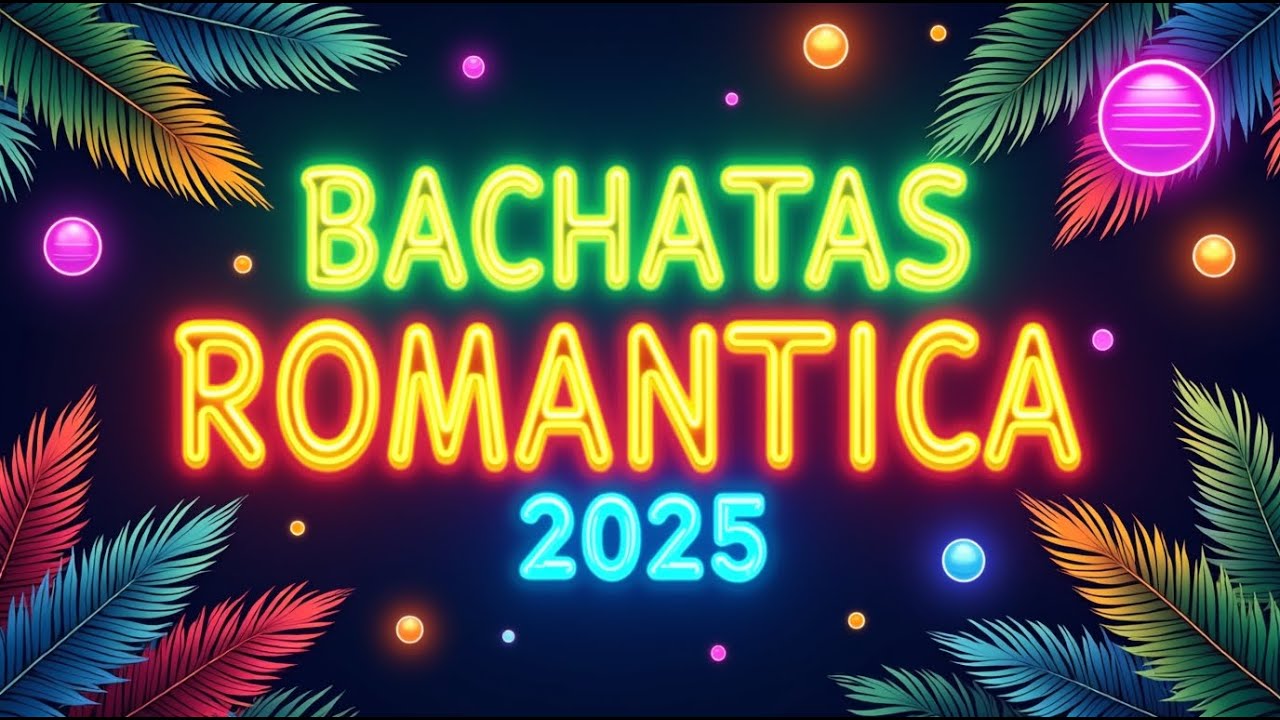 Mix Bachata 2025 💃 Canciones Nuevas de Amor y Pasión