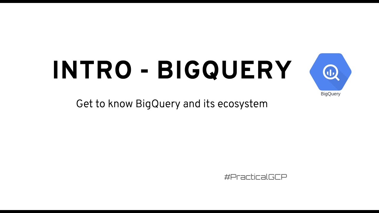 Introduction to BigQuery