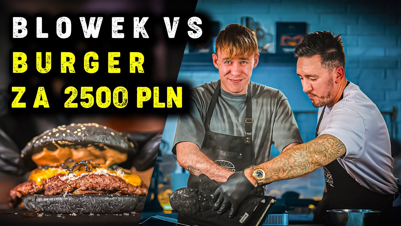 BURGER ZA 2500 PLN - ALE 10X TANIEJ - Foxx Gotuje - feat. Blowek