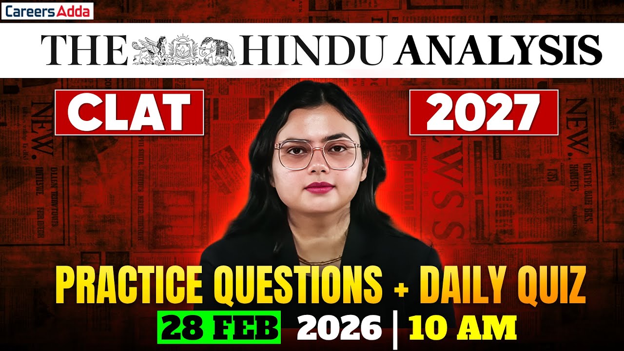 CLAT 2027 The Hindu Analysis 28 February 2026 | Daily Questions Practice + With Quiz