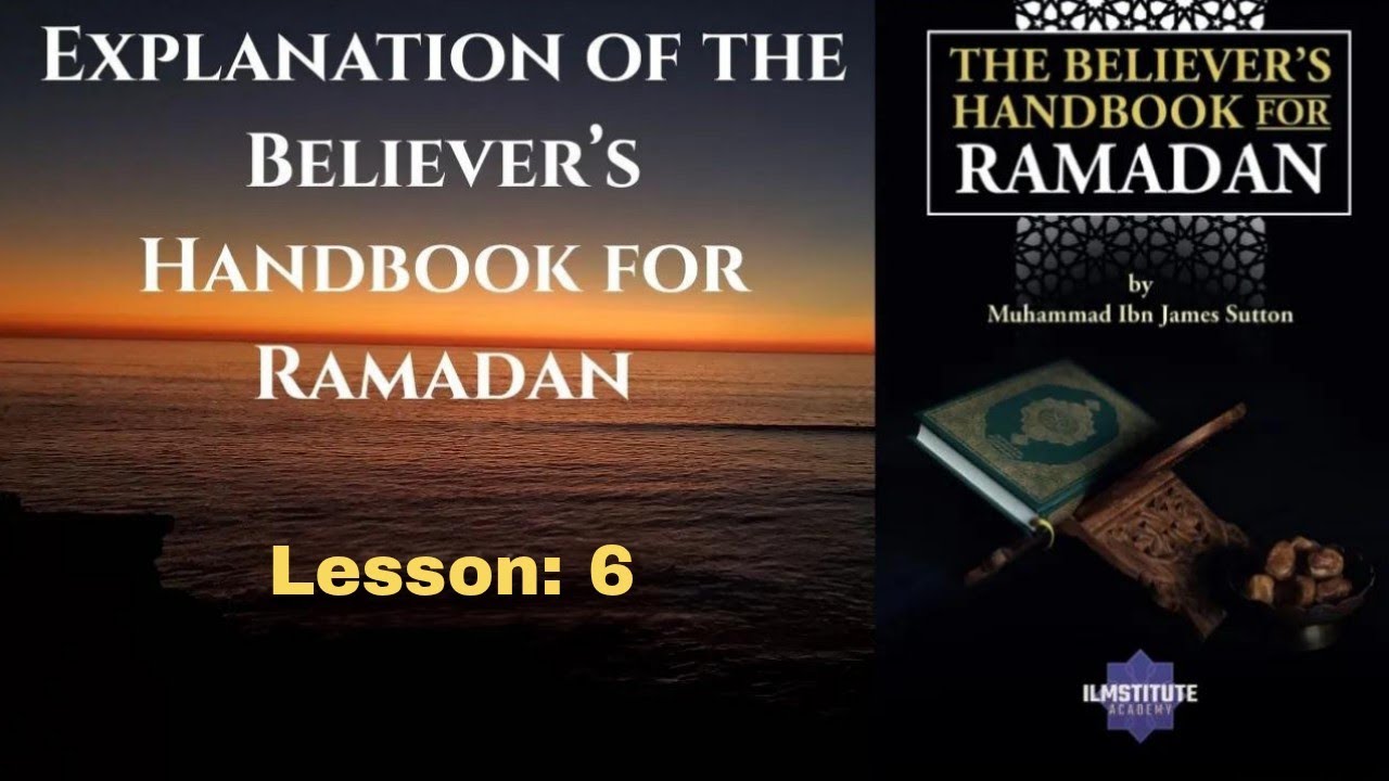 The Believers Handbook For Ramadan | Lesson 6 | Livestream