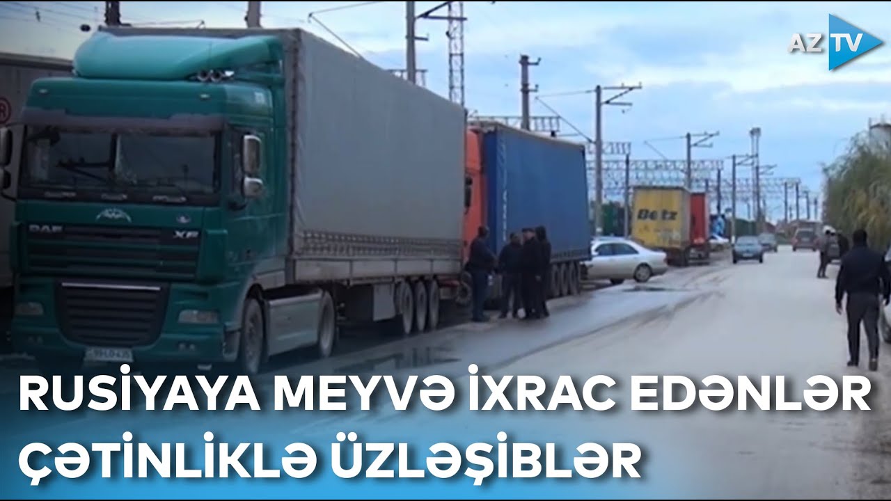 Dəmir yolu ilə Rusiyaya meyvə ixrac edən sahibkarlar çətinliklə üzləşiblər – Problem nədir?