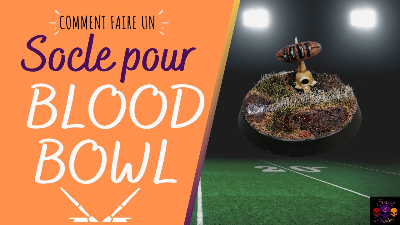 Socle Blood Bowl En Moins De 15 Minutes [FR]