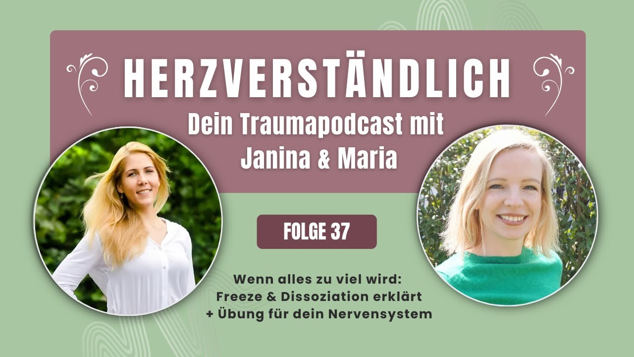 Folge # 37: Wenn alles zu viel wird: Freeze & Dissoziation (Mit Übung für dein Nervensystem)