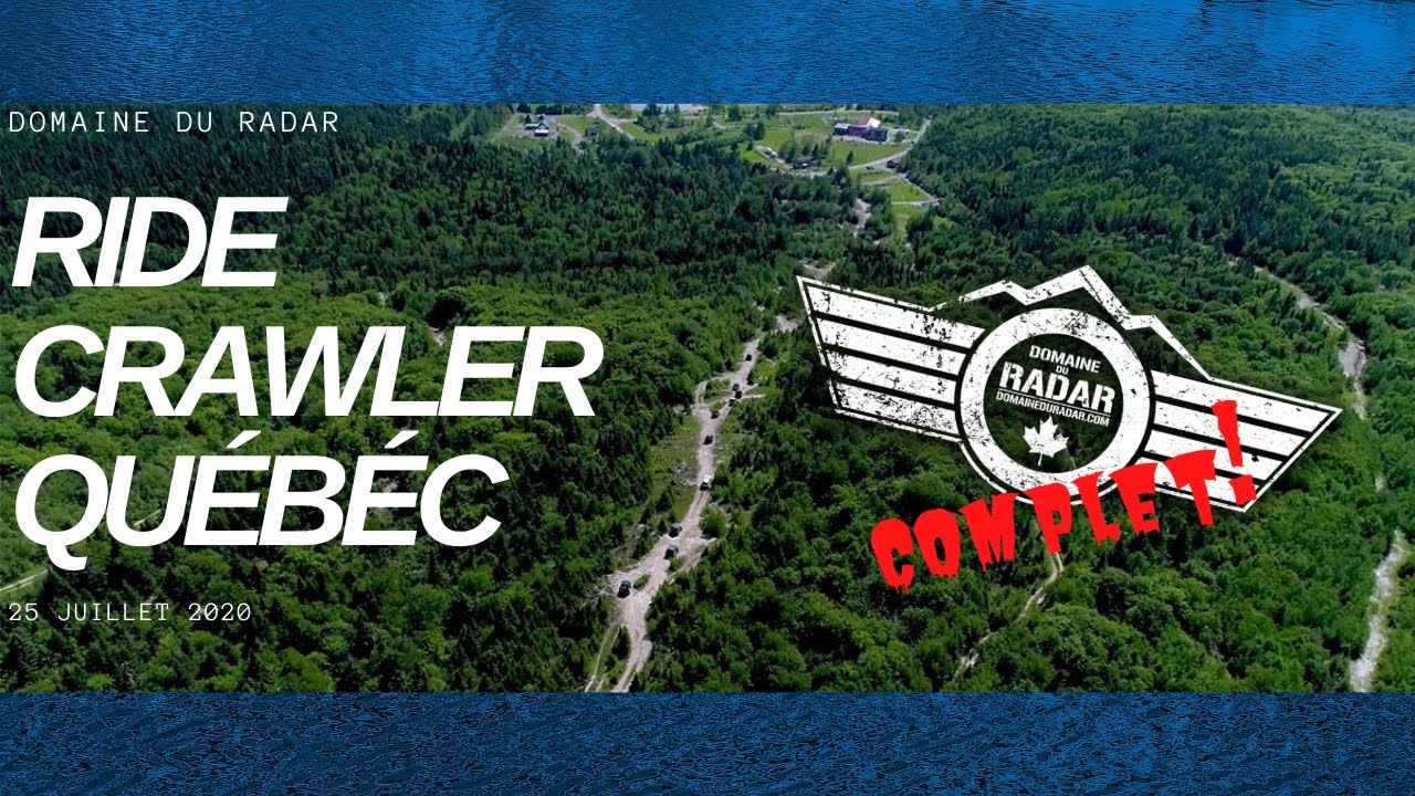 RIDE CRAWLER QUÉBÉC -  RIDE COMPLÈTE DOMAINE DU RADAR