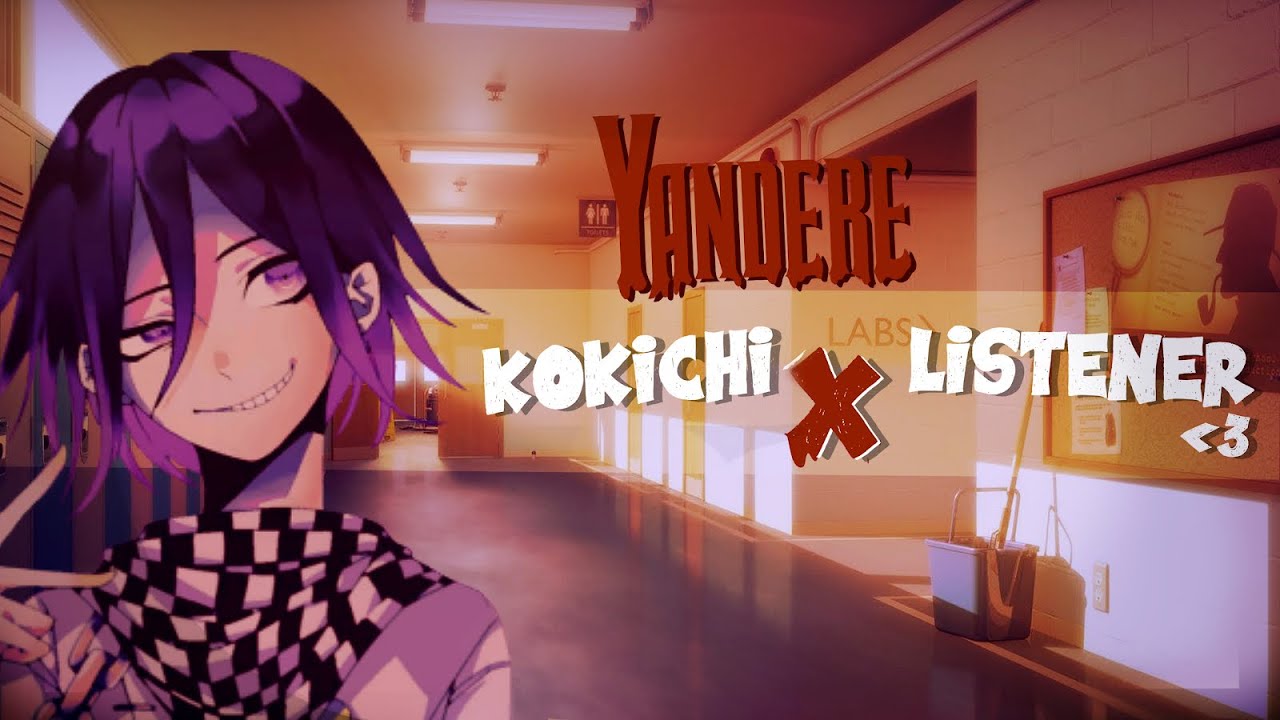 Yandere Kokichi x Schoolmate Listener [] ASMR roleplay
