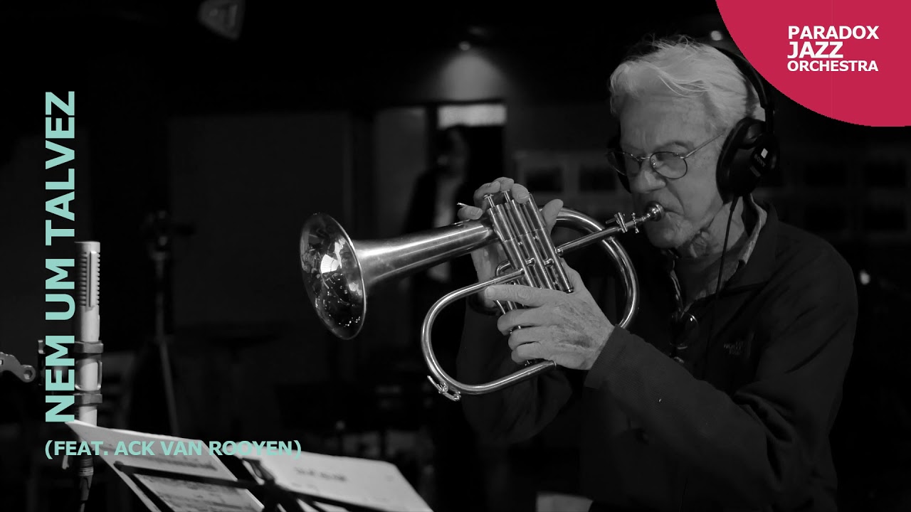 Paradox Jazz Orchestra ft. Ack van Rooyen - Nem Um Talvez