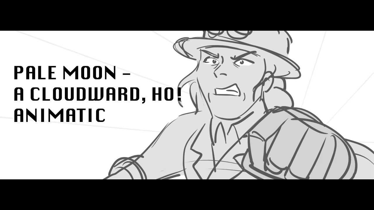 Pale Moon - A Cloudward, Ho! Animatic