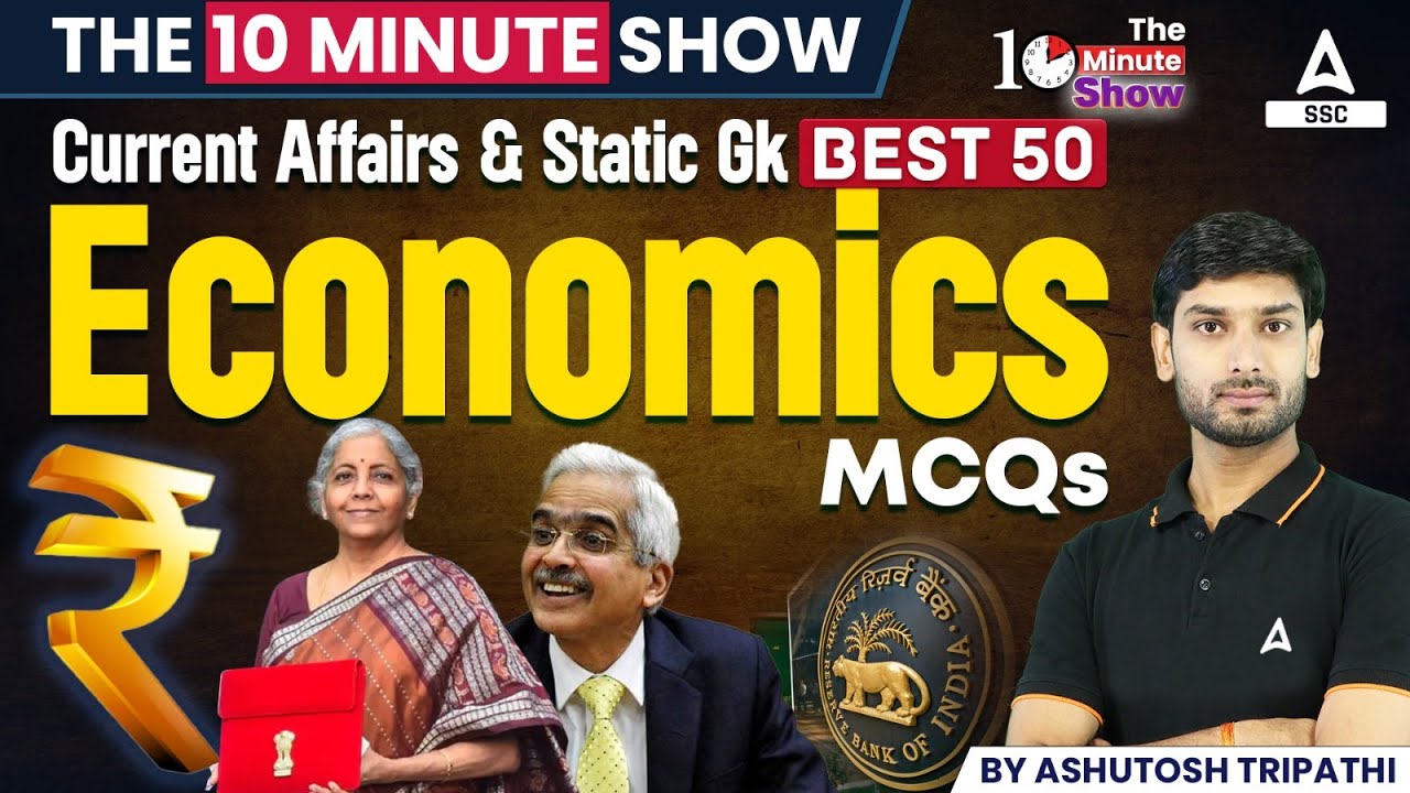 Top 50 Economics MCQs | Current Affairs & Static GK | The 10 Minute Show By Ashutosh Sir