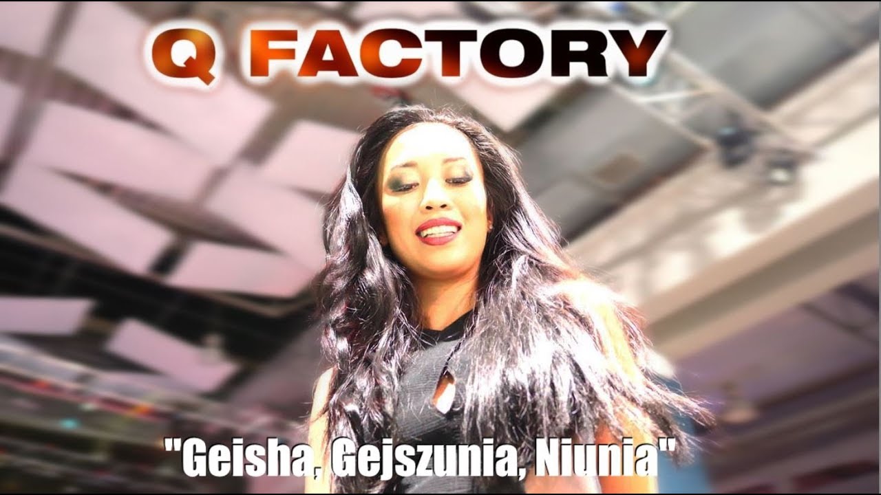 Q FACTORY - Geisha, Gejszunia, Niunia (Official Video) NOWOŚĆ 2018